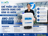 AWG-200: Giải Pháp Khử Vệt Loang, Làm Sạch Kính Và Nhôm Chuyên Dụng Công Nghệ Bay Hơi Nhanh